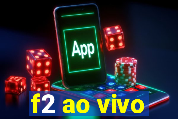 f2 ao vivo